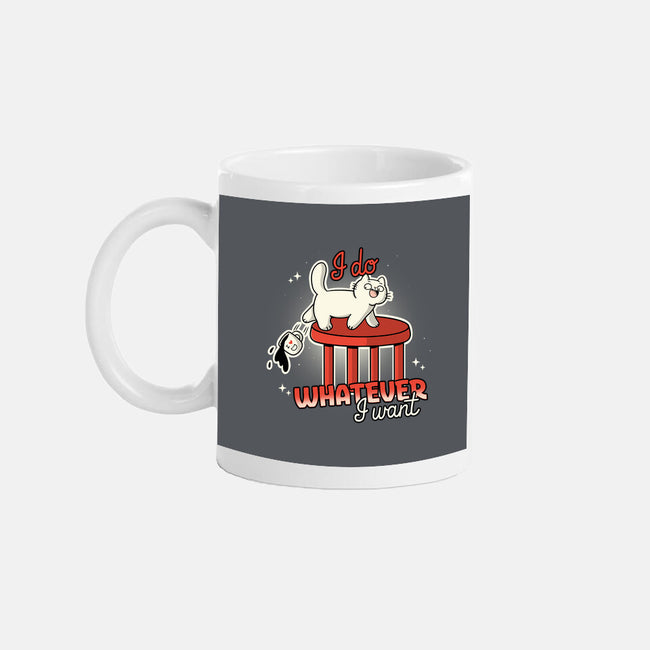 I Do Whatever I Want-None-Mug-Drinkware-Freecheese