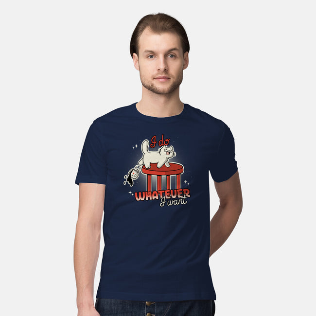 I Do Whatever I Want-Mens-Premium-Tee-Freecheese