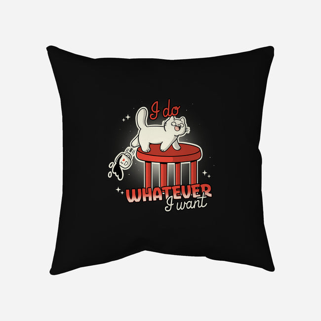 I Do Whatever I Want-None-Removable Cover w Insert-Throw Pillow-Freecheese