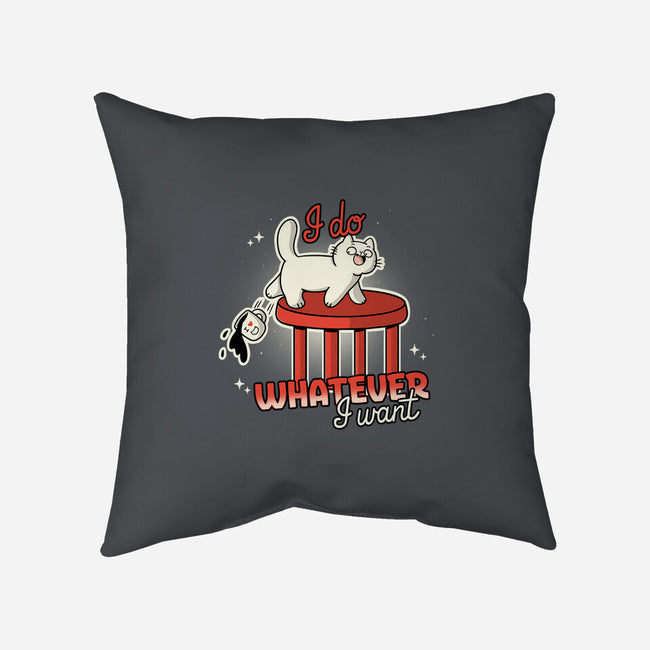 I Do Whatever I Want-None-Removable Cover w Insert-Throw Pillow-Freecheese
