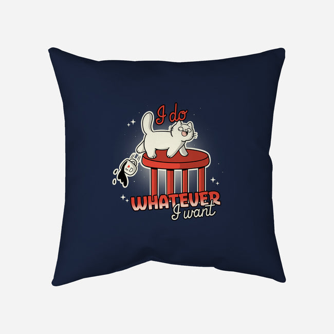 I Do Whatever I Want-None-Removable Cover w Insert-Throw Pillow-Freecheese