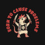 Born To Cause Problems-Mens-Heavyweight-Tee-eduely