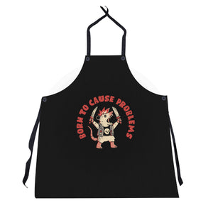 Born To Cause Problems