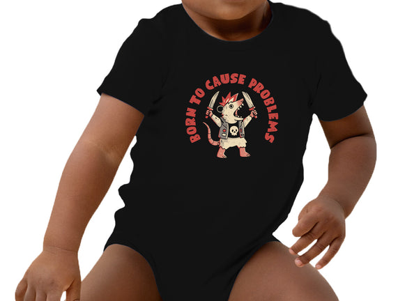 Born To Cause Problems