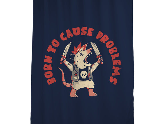 Born To Cause Problems