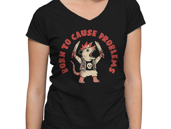 Born To Cause Problems