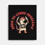 Born To Cause Problems-None-Stretched-Canvas-eduely