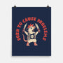 Born To Cause Problems-None-Matte-Poster-eduely