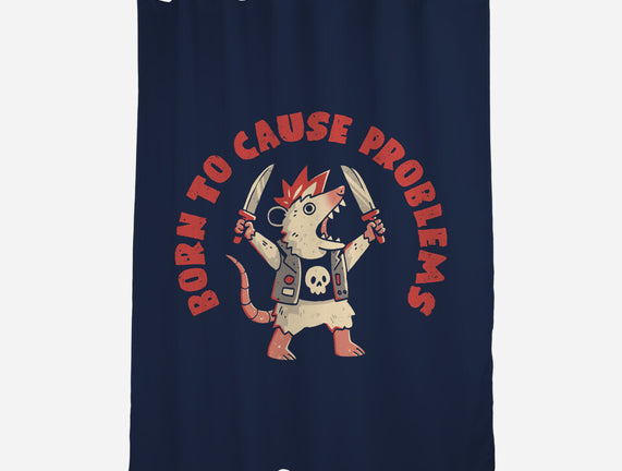 Born To Cause Problems