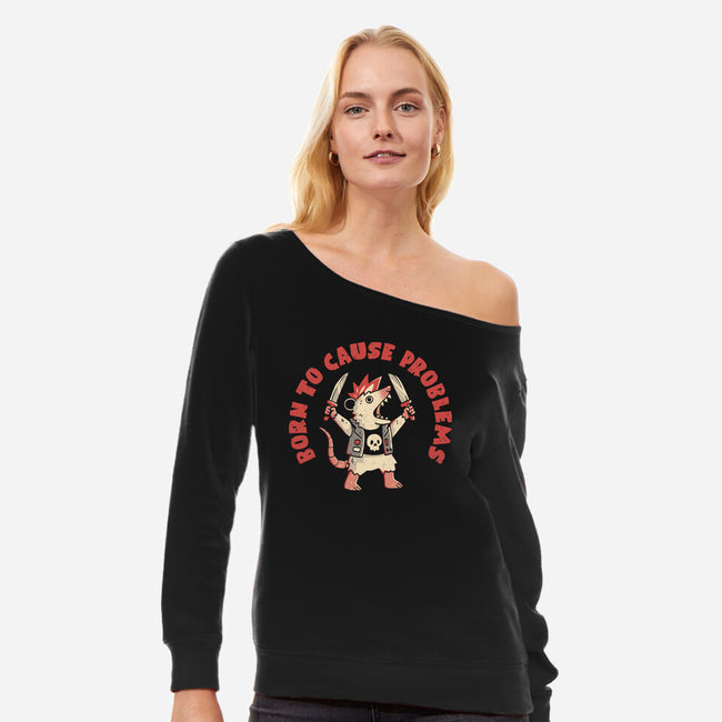 Born To Cause Problems-Womens-Off Shoulder-Sweatshirt-eduely