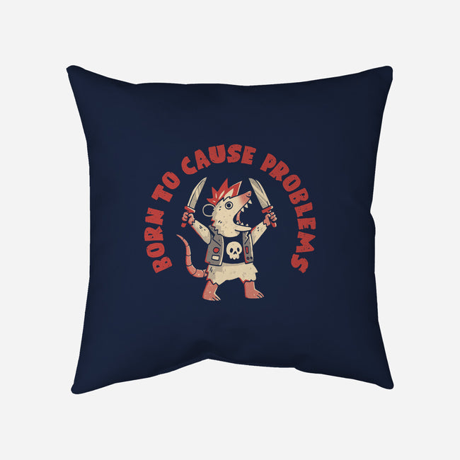 Born To Cause Problems-None-Removable Cover w Insert-Throw Pillow-eduely