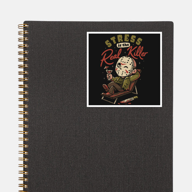 Stress Is The Real Killer-None-Glossy-Sticker-eduely