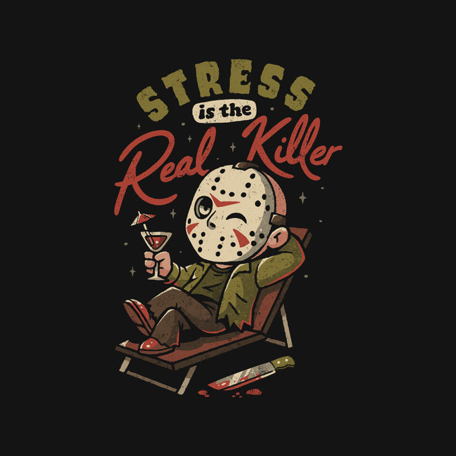 Stress Is The Real Killer-Mens-Basic-Tee-eduely