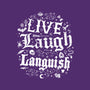 Live Laugh Languish-Mens-Basic-Tee-Nemons
