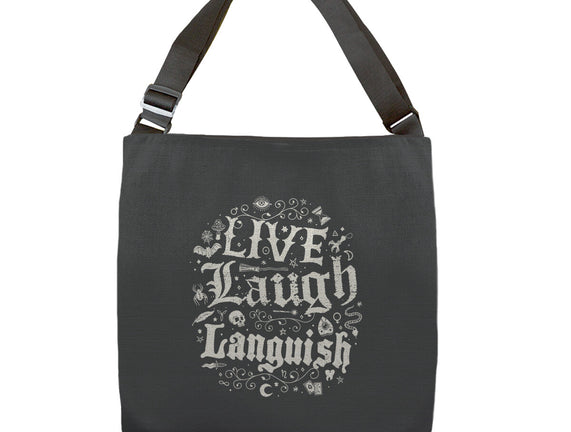 Live Laugh Languish