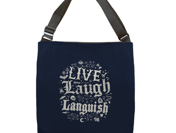 Live Laugh Languish