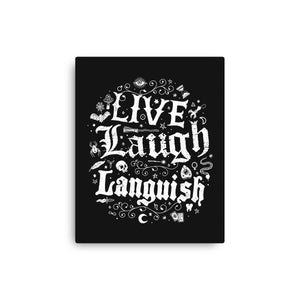 Live Laugh Languish