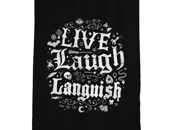 Live Laugh Languish