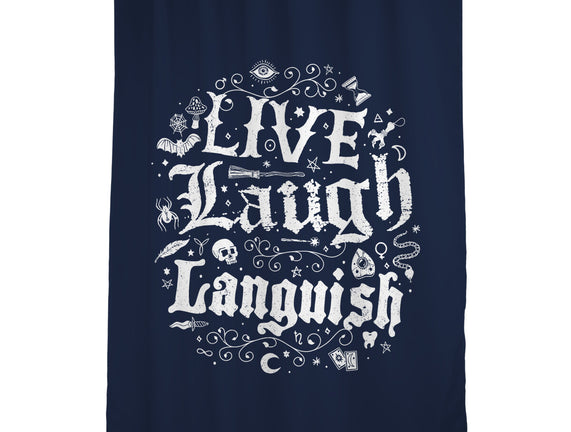 Live Laugh Languish
