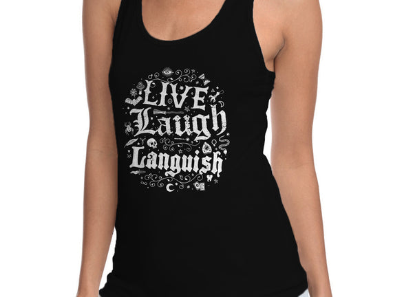 Live Laugh Languish