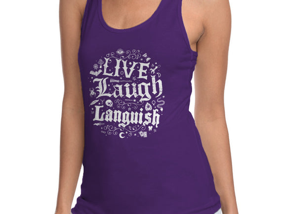 Live Laugh Languish