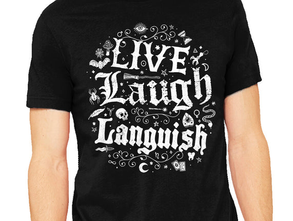 Live Laugh Languish