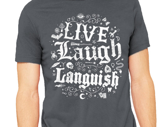Live Laugh Languish