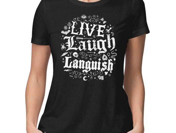 Live Laugh Languish