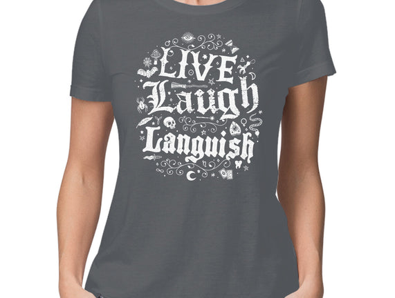 Live Laugh Languish