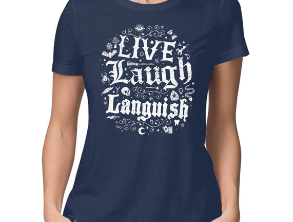 Live Laugh Languish