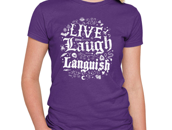 Live Laugh Languish