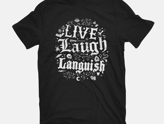 Live Laugh Languish