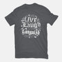 Live Laugh Languish-Mens-Heavyweight-Tee-Nemons