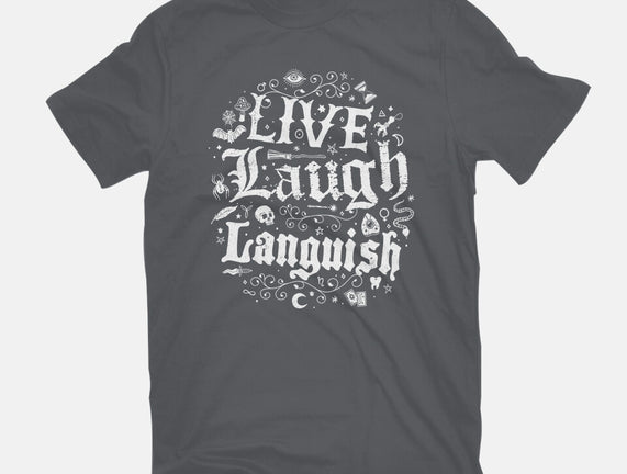 Live Laugh Languish