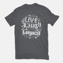 Live Laugh Languish-Womens-Basic-Tee-Nemons