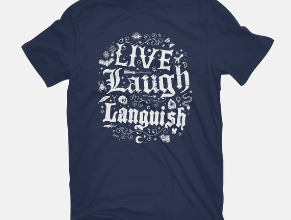 Live Laugh Languish
