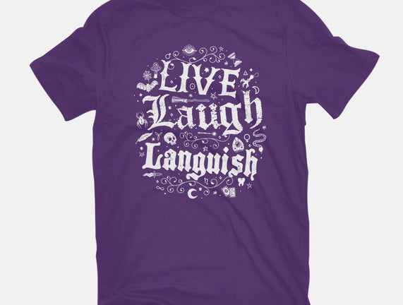 Live Laugh Languish