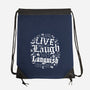 Live Laugh Languish-None-Drawstring-Bag-Nemons