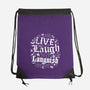 Live Laugh Languish-None-Drawstring-Bag-Nemons