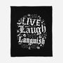 Live Laugh Languish-None-Fleece-Blanket-Nemons