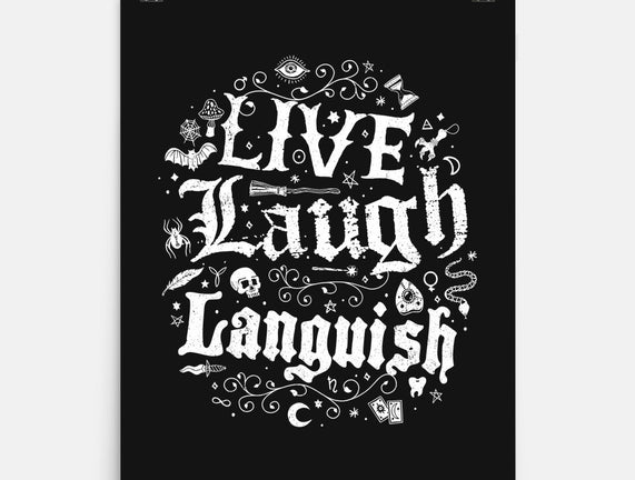 Live Laugh Languish