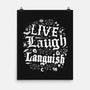 Live Laugh Languish-None-Matte-Poster-Nemons