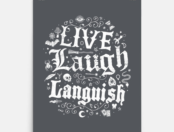 Live Laugh Languish