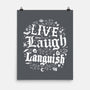 Live Laugh Languish-None-Matte-Poster-Nemons