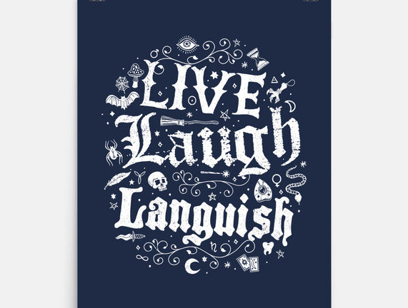 Live Laugh Languish