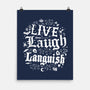 Live Laugh Languish-None-Matte-Poster-Nemons
