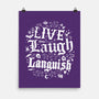 Live Laugh Languish-None-Matte-Poster-Nemons