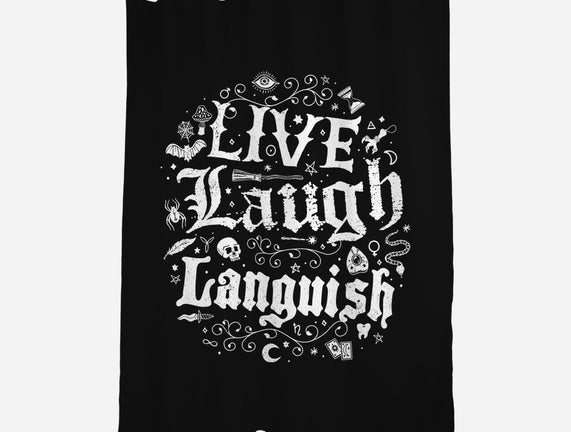 Live Laugh Languish