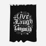 Live Laugh Languish-None-Polyester-Shower Curtain-Nemons