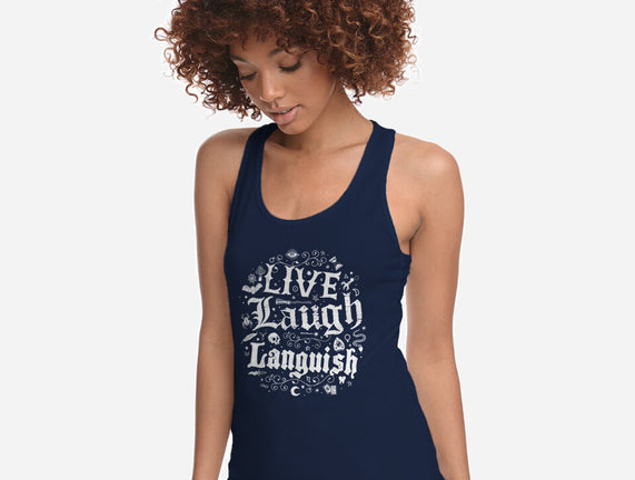 Live Laugh Languish